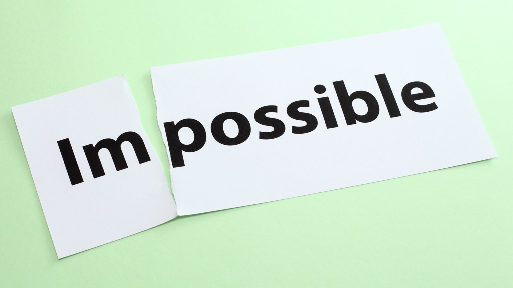 Hard isn’t impossible